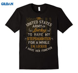 Army Has My Stepdaughter for a While But I Have Her Forever T-shirt